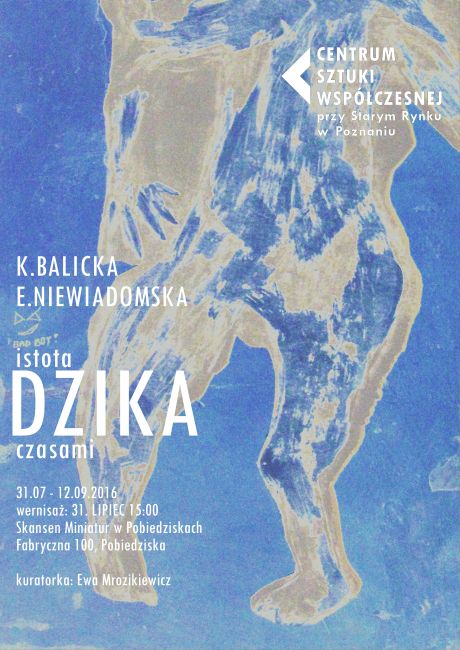 ISTOTA DZIKA CZASAMI - plakat promujący wystawę