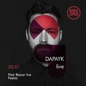 DAPAYK live + PIOTR BEJNAR live!