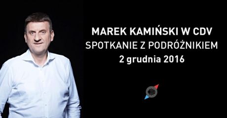 Marek Kamiński gościem CDV