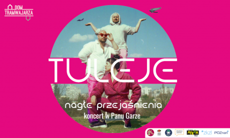 TULEJE - Nagłe przejaśnienia - koncert w Panu Garze