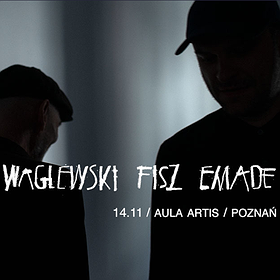 Waglewski Fisz Emade – promocja nowej płyty | Poznań
