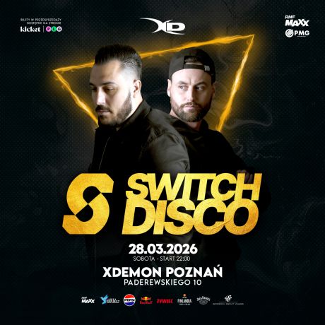 Switch Disco | X-Demon Poznań