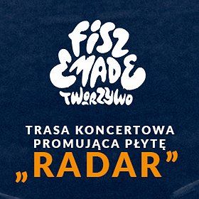 Trasa koncertowa Fisz Emade Tworzywo RADAR - Poznań