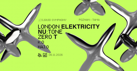 LIQUID SYMPHONY: London Elektricity %2F Zero T %2F Nu:Tone | Poznań