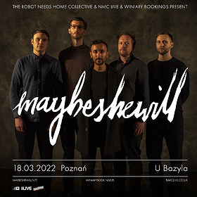 MAYBESHEWILL | Poznań