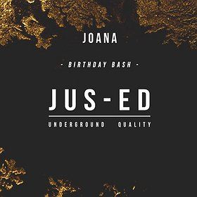 Joana Birthday Bash: Jus-Ed all night long