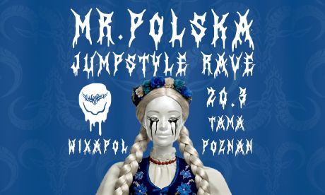 MR. POLSKA JUMPSTYLE RAVE WIXAPOL TAMA