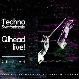 Techno Symfonicznie: Qlhead