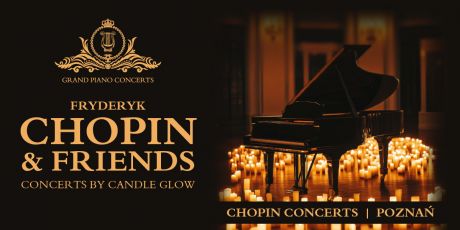 CHOPIN & FRIENDS – KONCERTY FORTEPIANOWE PRZY ŚWIECACH