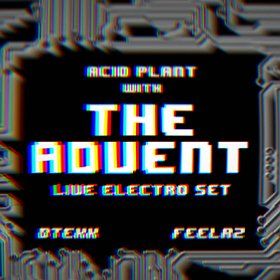 Acid Plant with The Advent (live)