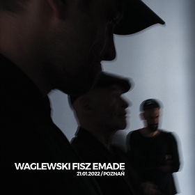 Waglewski Fisz Emade | Poznań