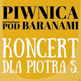 Piwnica Pod Baranami - Koncert dla Piotra S