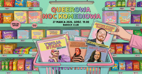 Queerowa Noc Komediowa edycja: Nic, co ludzkie.