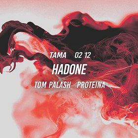 Hadone | Tom Palash | Proteina || Tama